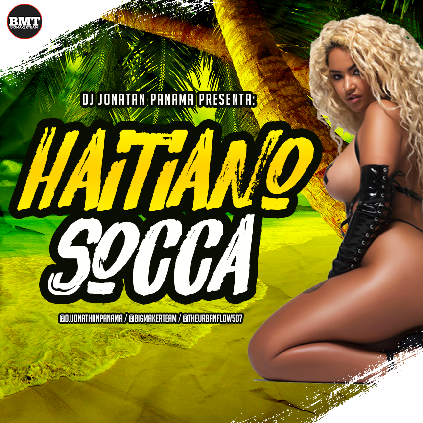 Haitiano Feat Socca Mix 2020 - @DjjonathanPanama
